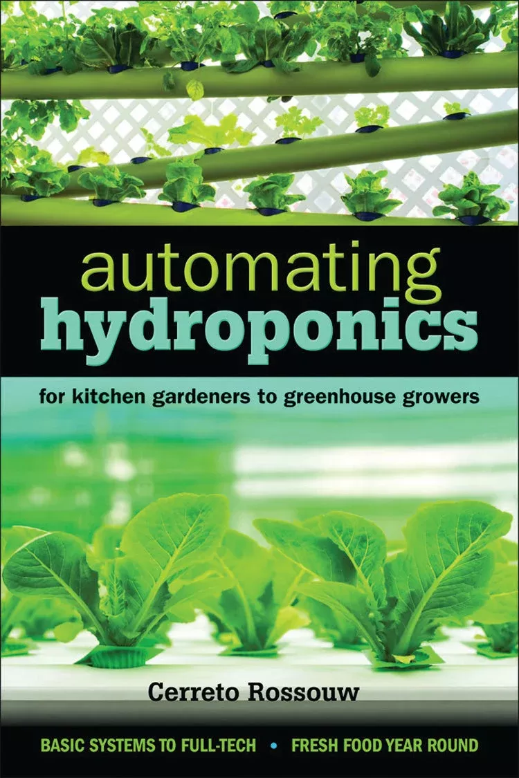 automating-hydroponics-kitchen-gardeners-to-greenhouse-growers Automating Hydroponics: For Kitchen Gardeners To Greenhouse Growers