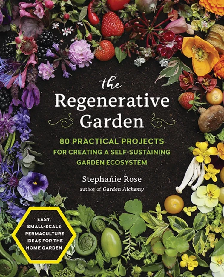 regenerative-garden-80-practical-projects-creating-self-sustaining-garden-ecosys The Regenerative Garden: 80 Practical Projects For Creating A Self-Sustaining Garden Ecosystem