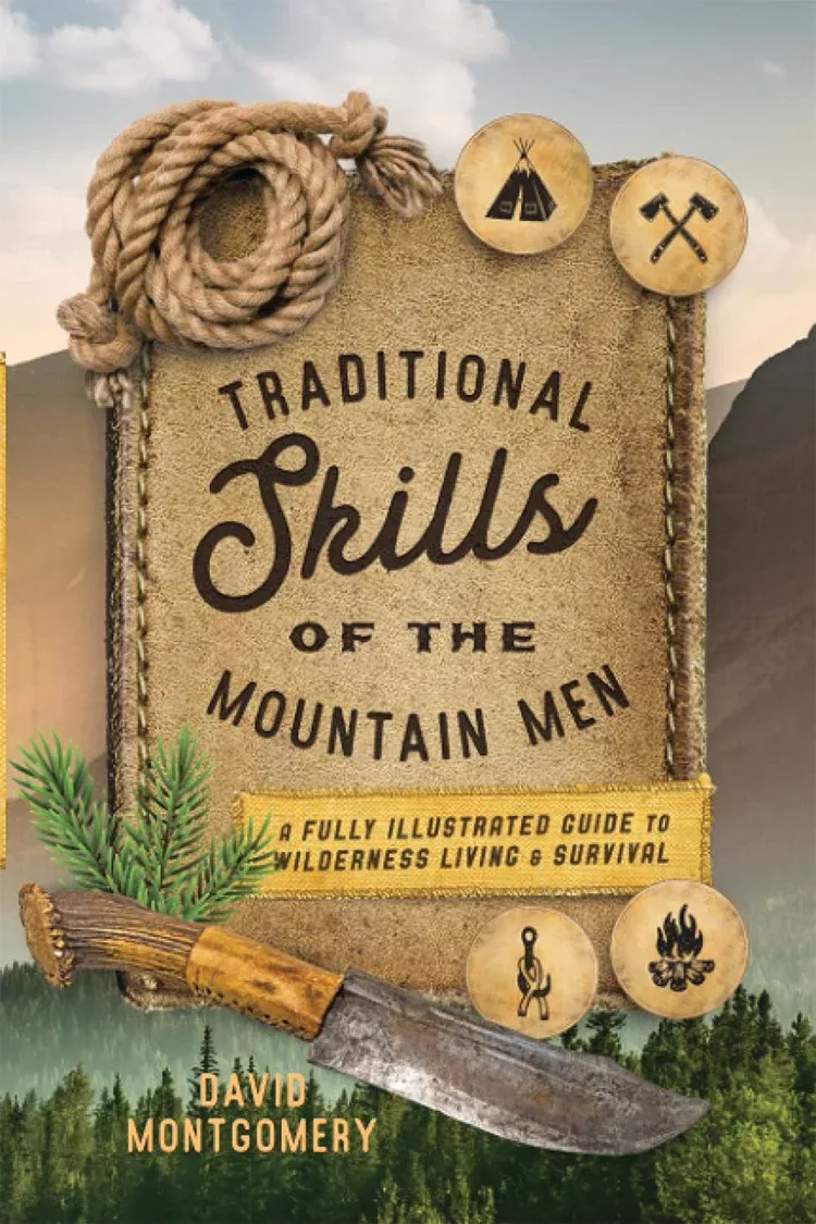 traditional-skills-mountain-men Traditional Skills Of The Mountain Men