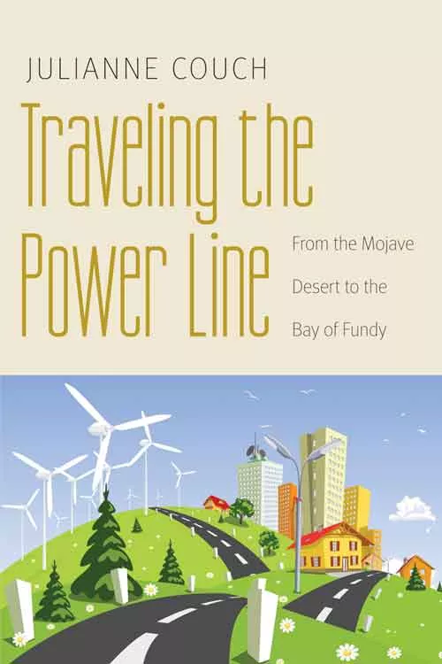 traveling-power-line-from-mojave-dessert-to-bay-fundy Traveling The Power Line: From The Mojave Dessert To The Bay Of Fundy